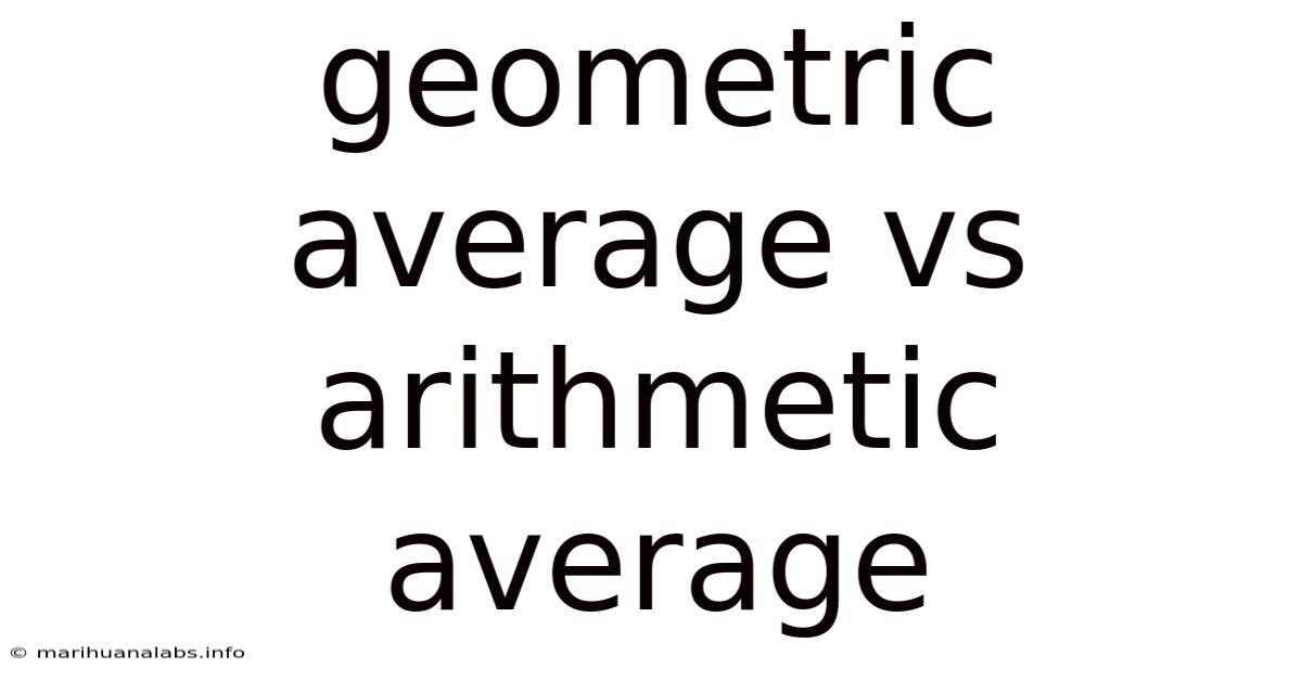 Geometric Average Vs Arithmetic Average