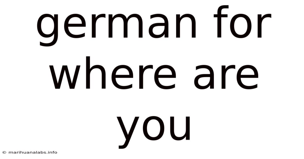 German For Where Are You