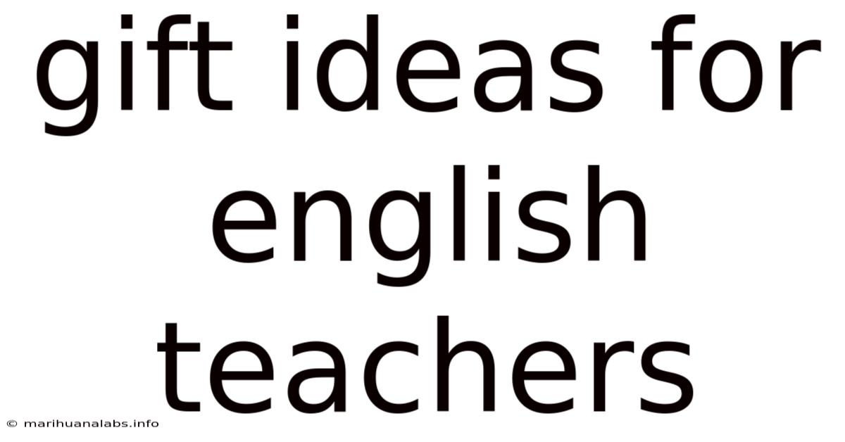 Gift Ideas For English Teachers