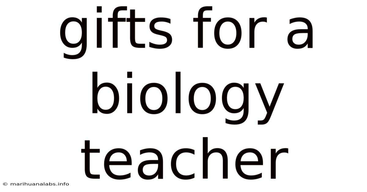 Gifts For A Biology Teacher