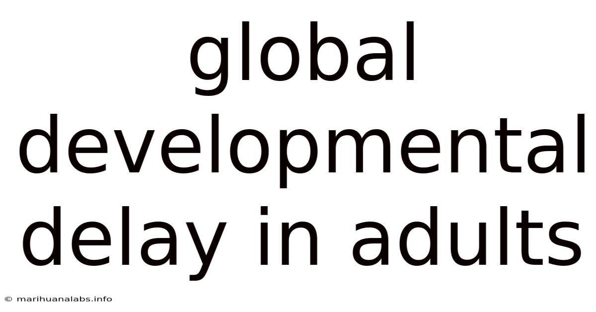 Global Developmental Delay In Adults