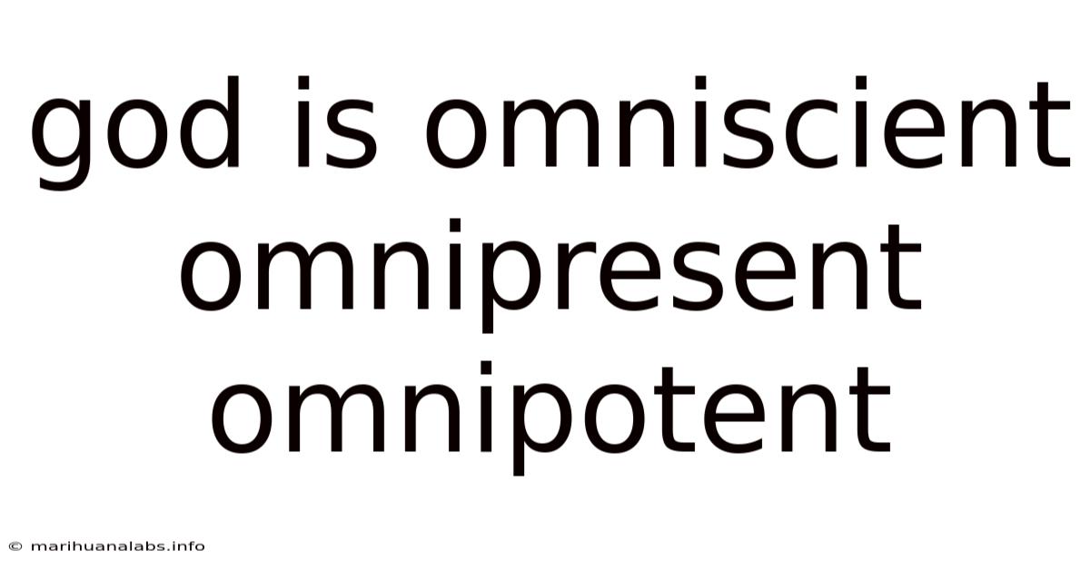 God Is Omniscient Omnipresent Omnipotent