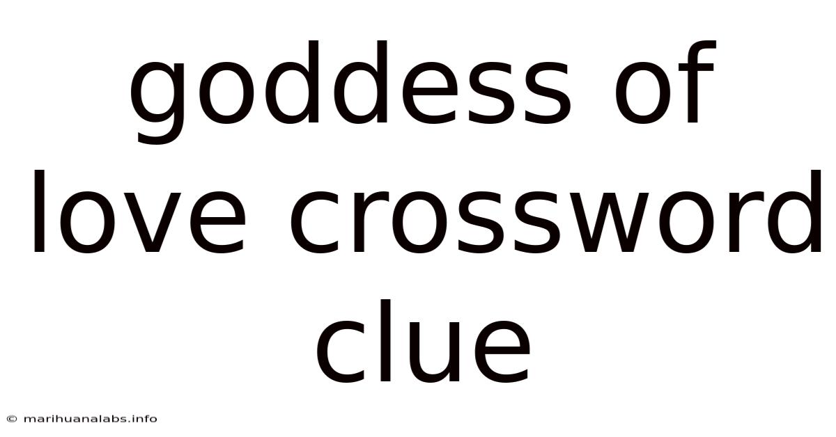 Goddess Of Love Crossword Clue