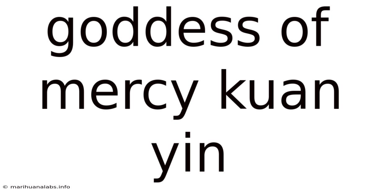 Goddess Of Mercy Kuan Yin