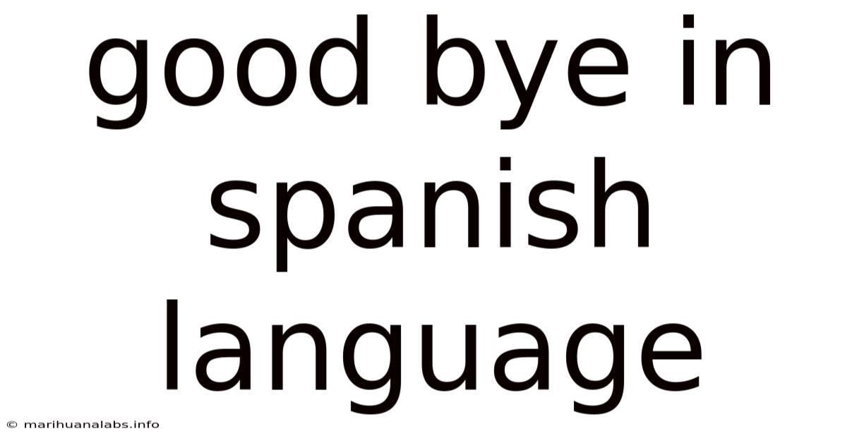 Good Bye In Spanish Language
