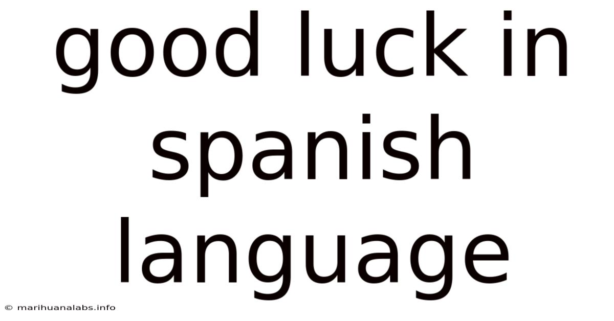 Good Luck In Spanish Language