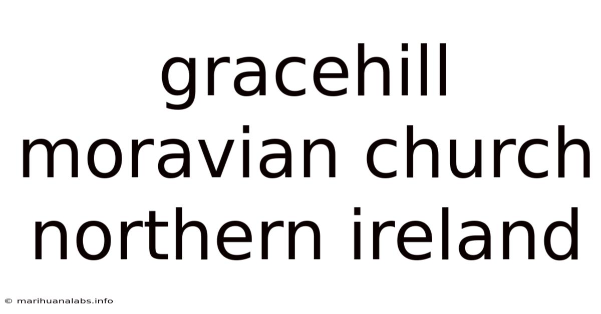 Gracehill Moravian Church Northern Ireland