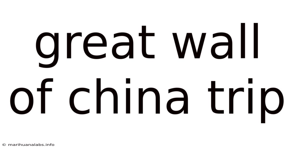 Great Wall Of China Trip