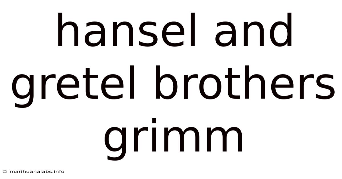 Hansel And Gretel Brothers Grimm