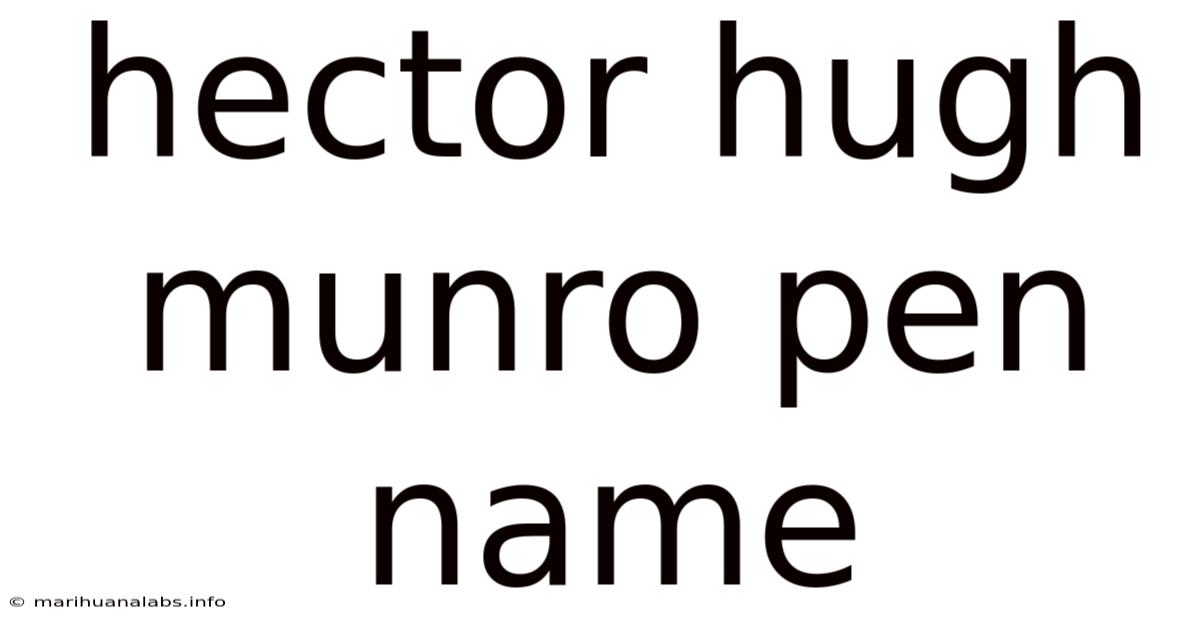 Hector Hugh Munro Pen Name
