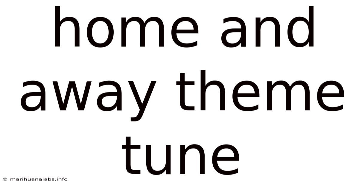 Home And Away Theme Tune