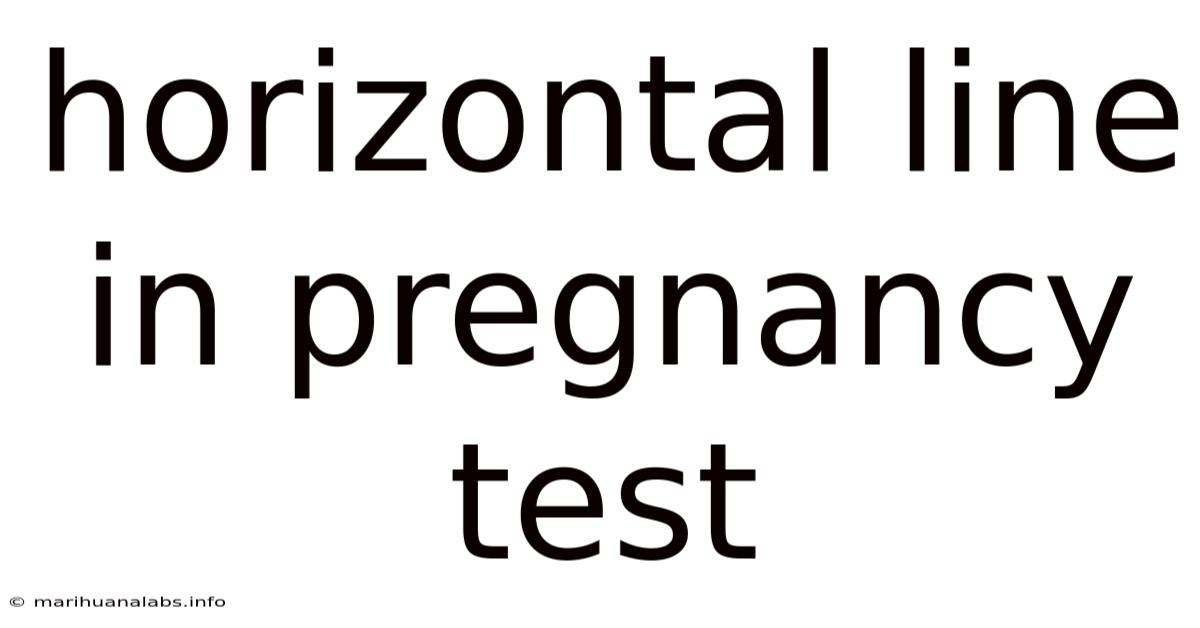 Horizontal Line In Pregnancy Test