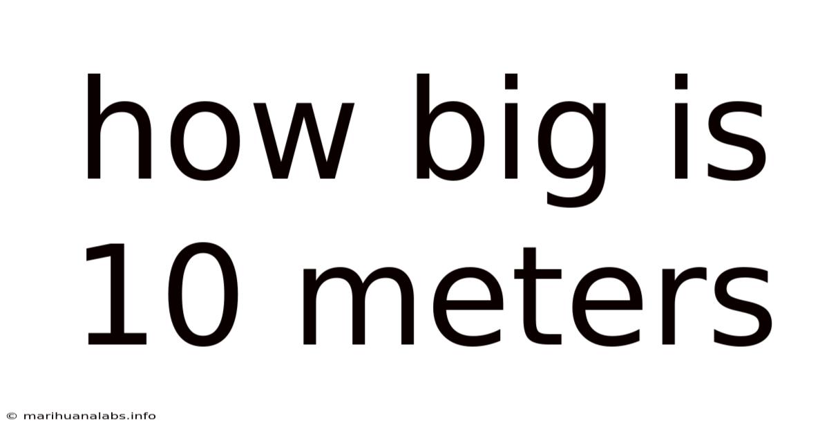 How Big Is 10 Meters