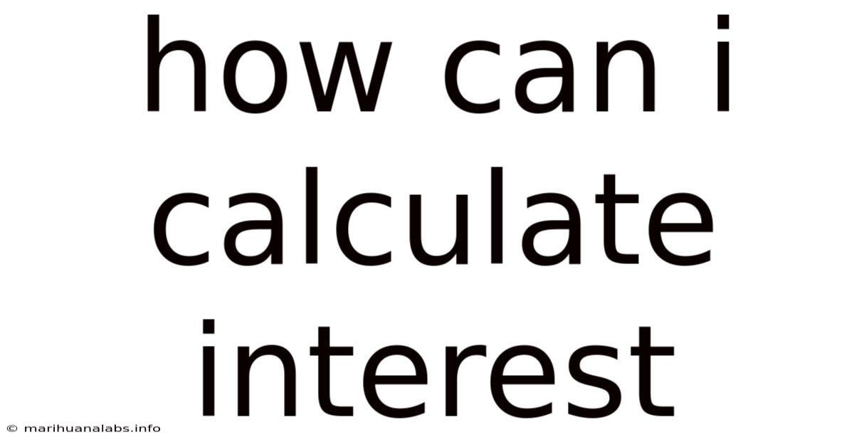How Can I Calculate Interest