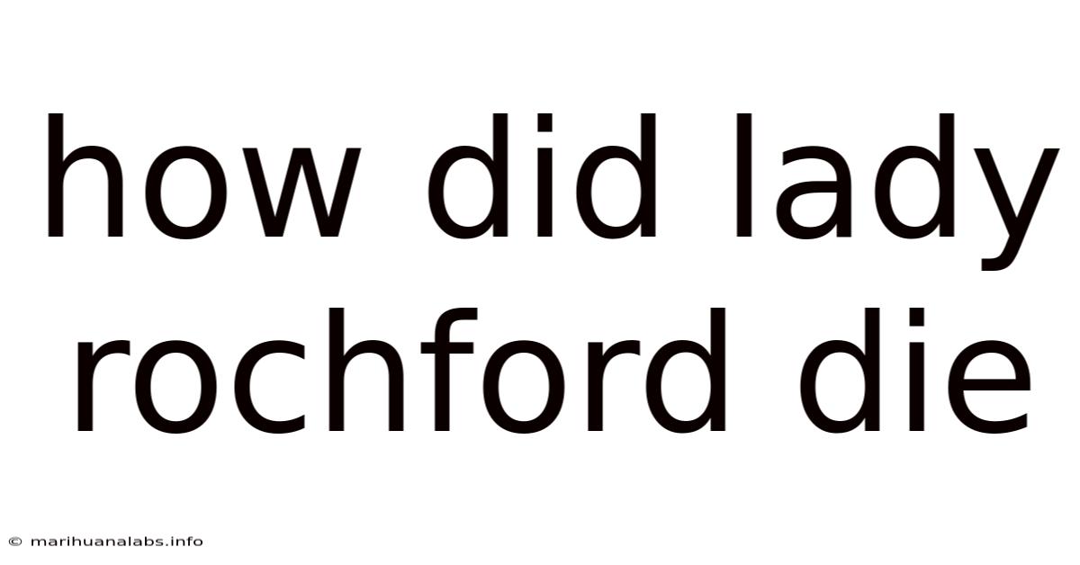 How Did Lady Rochford Die