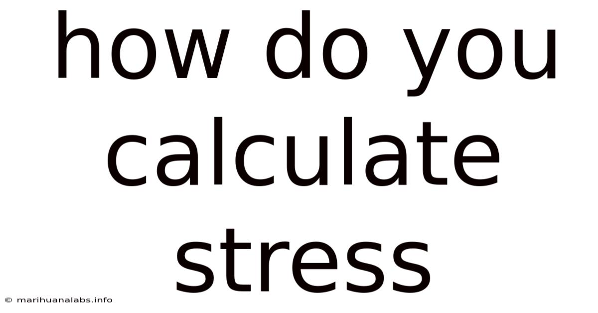 How Do You Calculate Stress