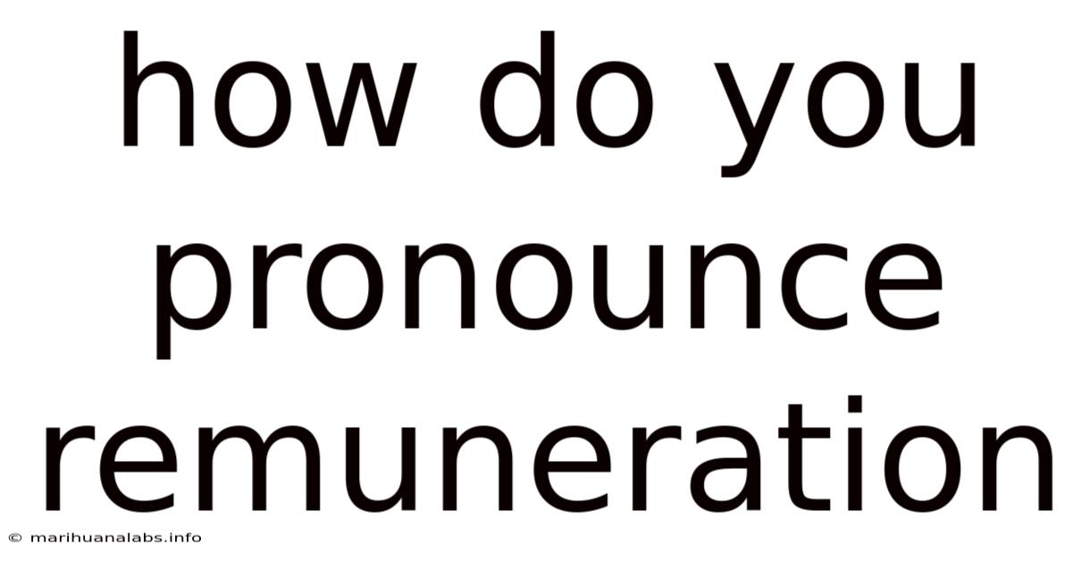 How Do You Pronounce Remuneration