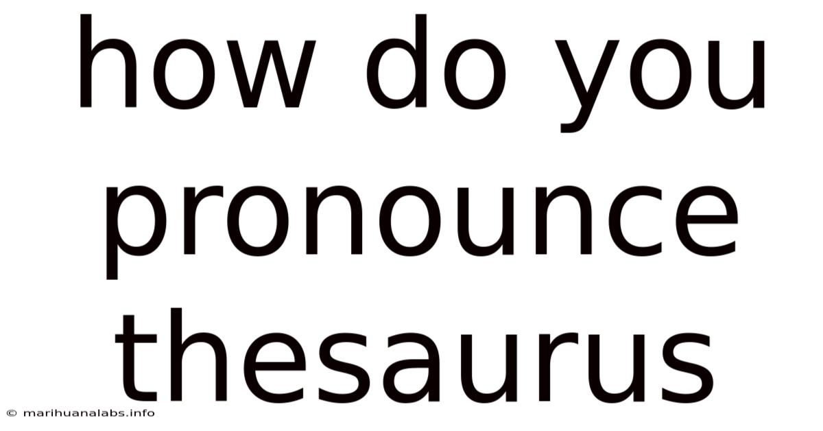 How Do You Pronounce Thesaurus
