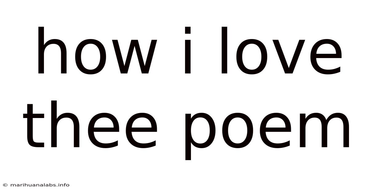 How I Love Thee Poem
