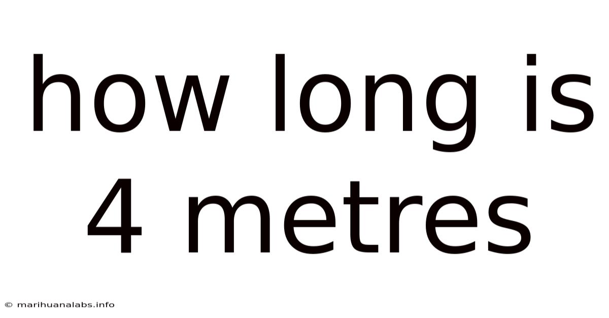 How Long Is 4 Metres