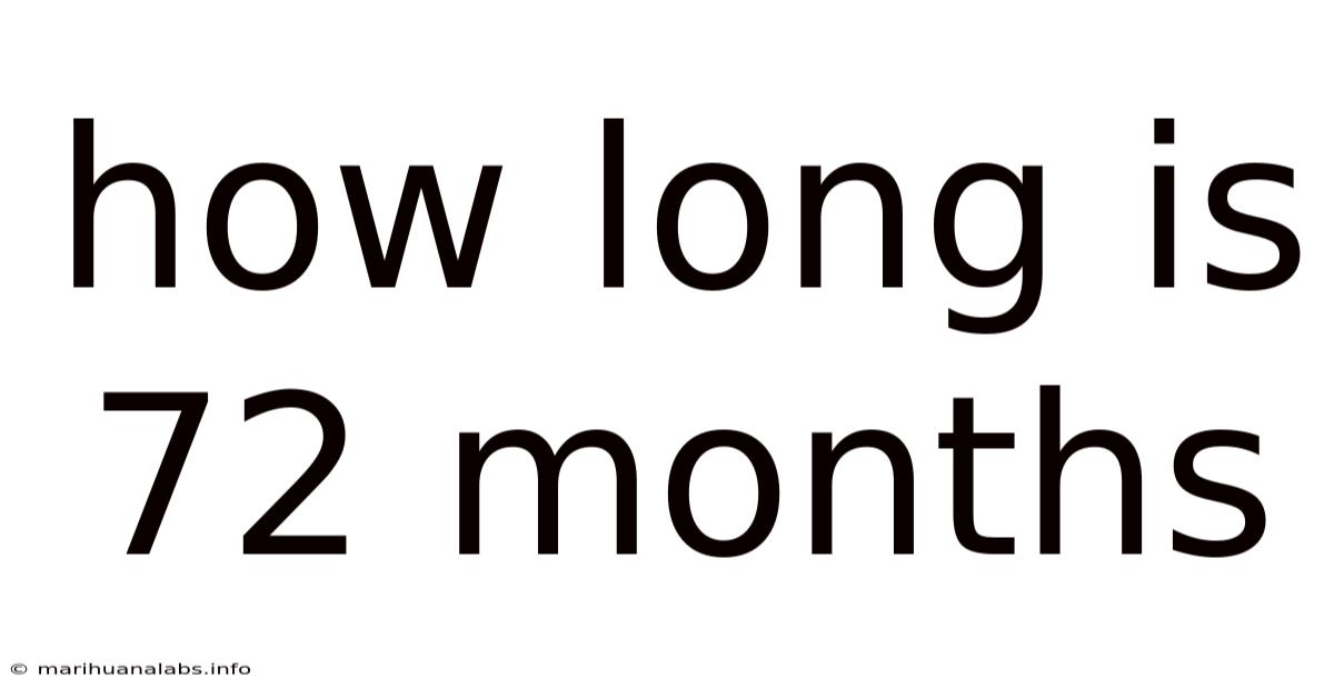 How Long Is 72 Months