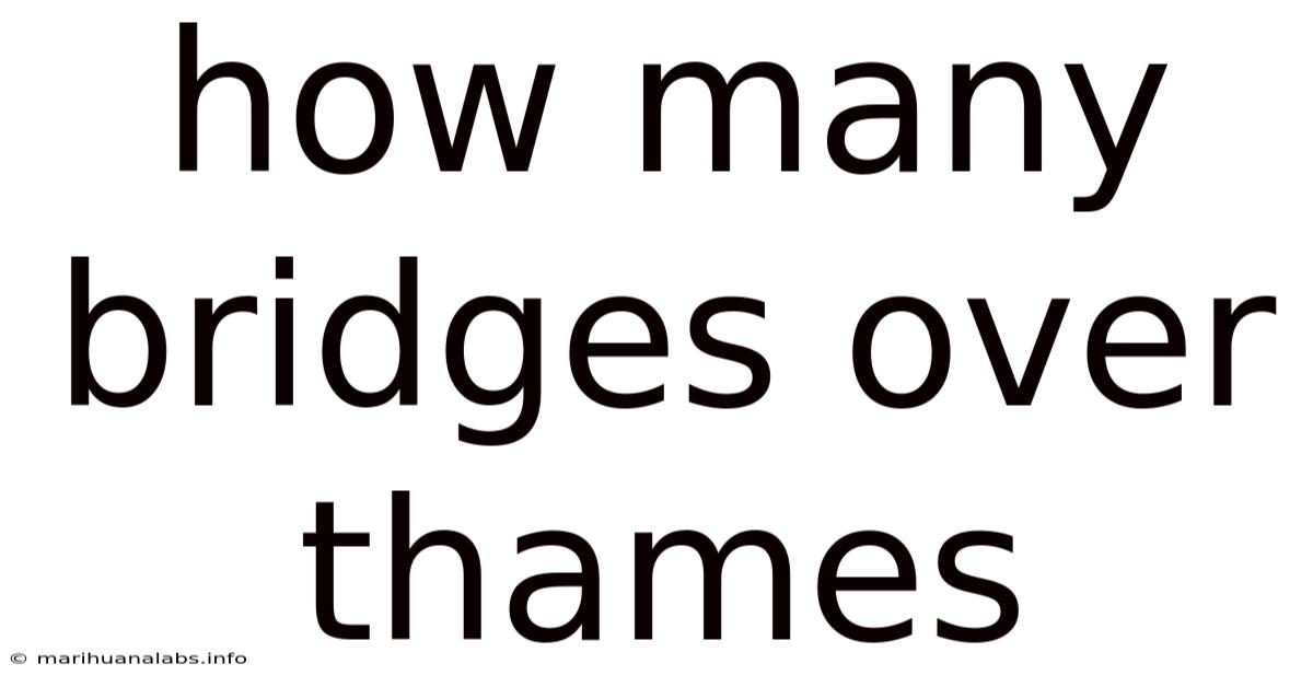How Many Bridges Over Thames