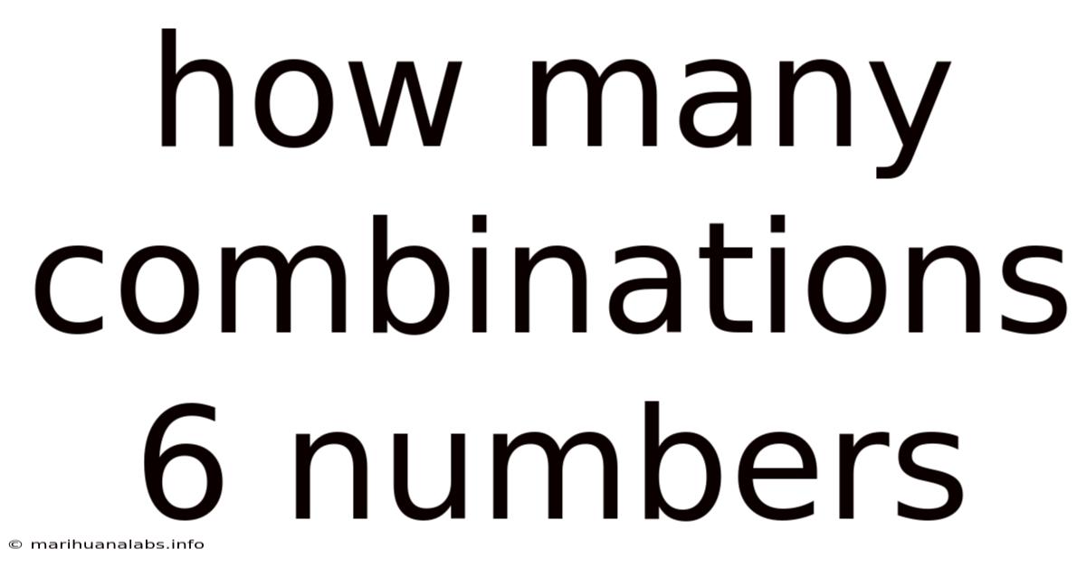 How Many Combinations 6 Numbers