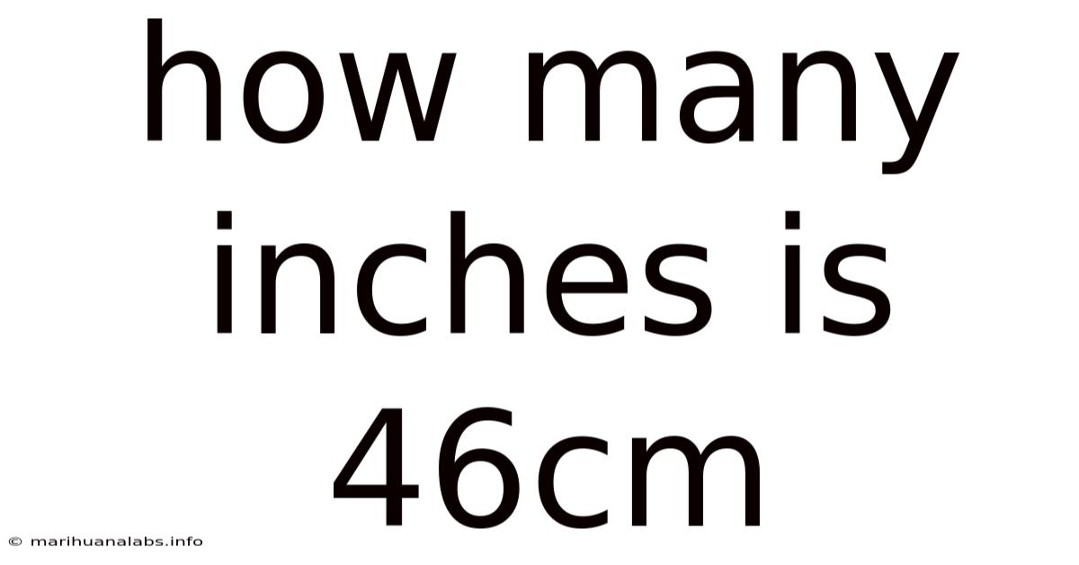 How Many Inches Is 46cm