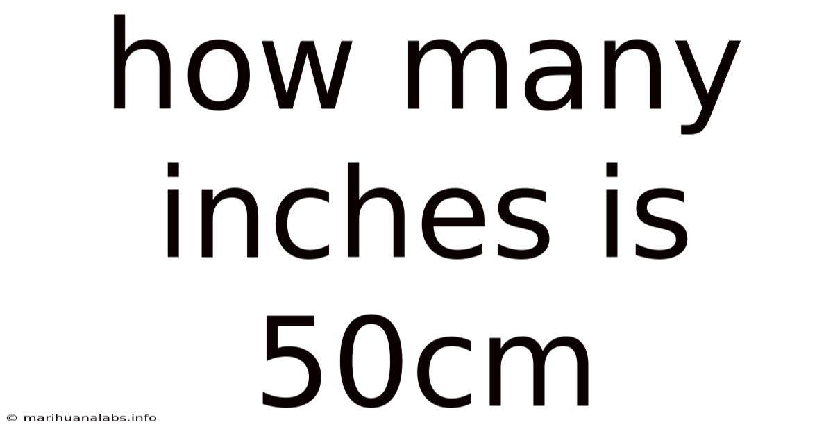How Many Inches Is 50cm
