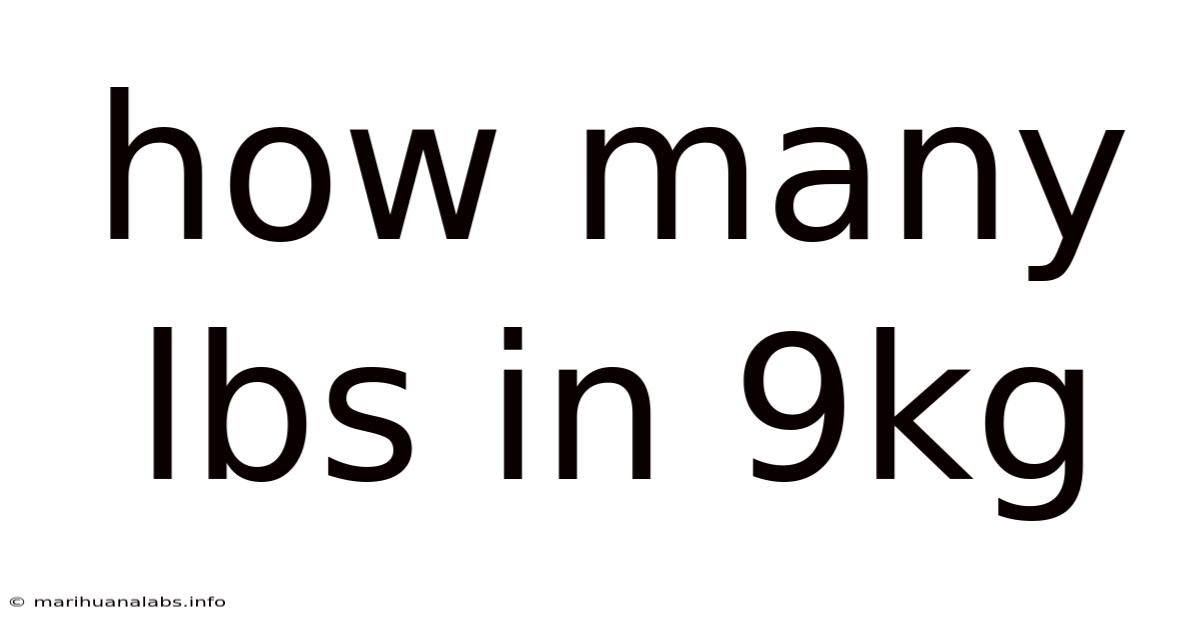 How Many Lbs In 9kg