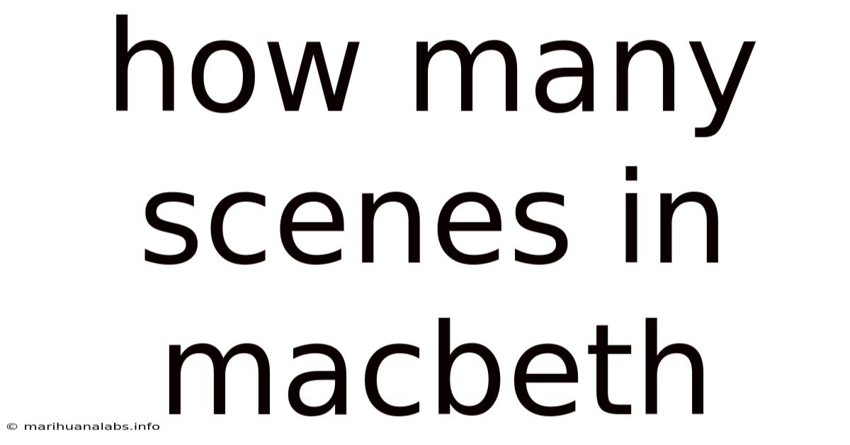 How Many Scenes In Macbeth