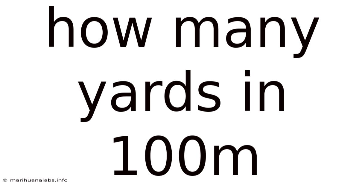 How Many Yards In 100m