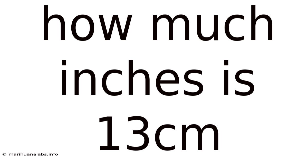 How Much Inches Is 13cm