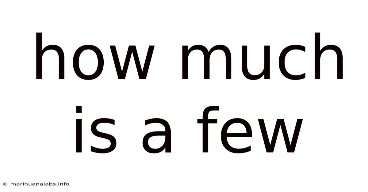 How Much Is A Few