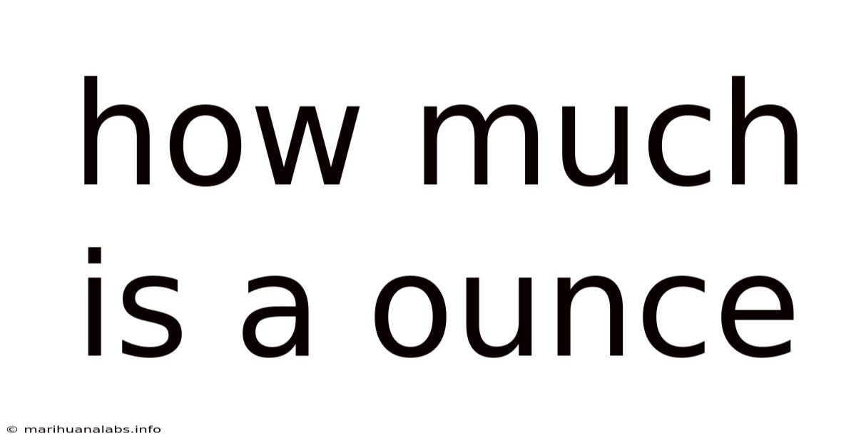 How Much Is A Ounce