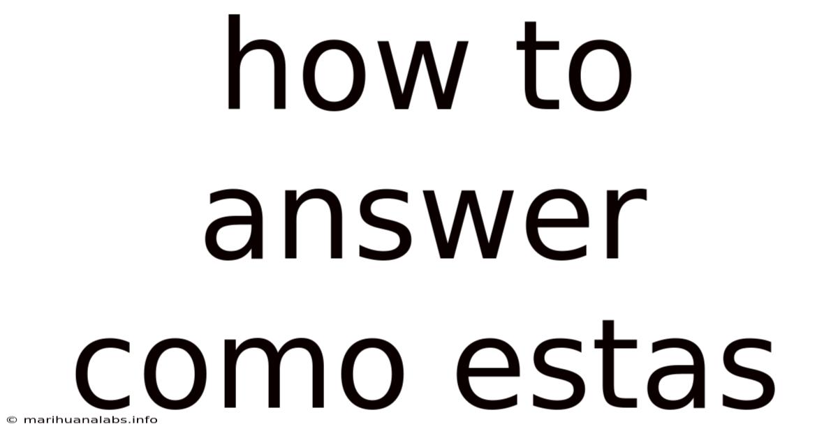 How To Answer Como Estas