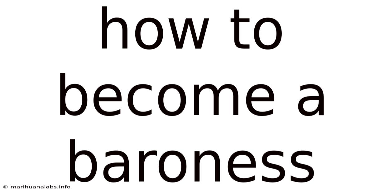 How To Become A Baroness