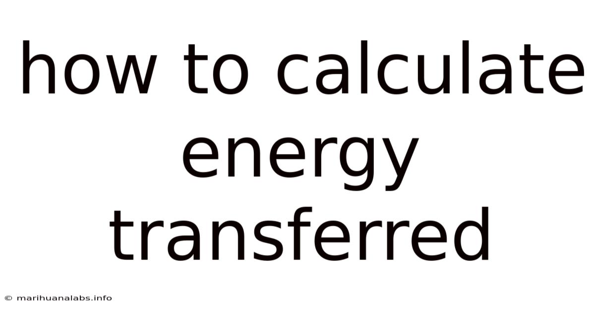 How To Calculate Energy Transferred