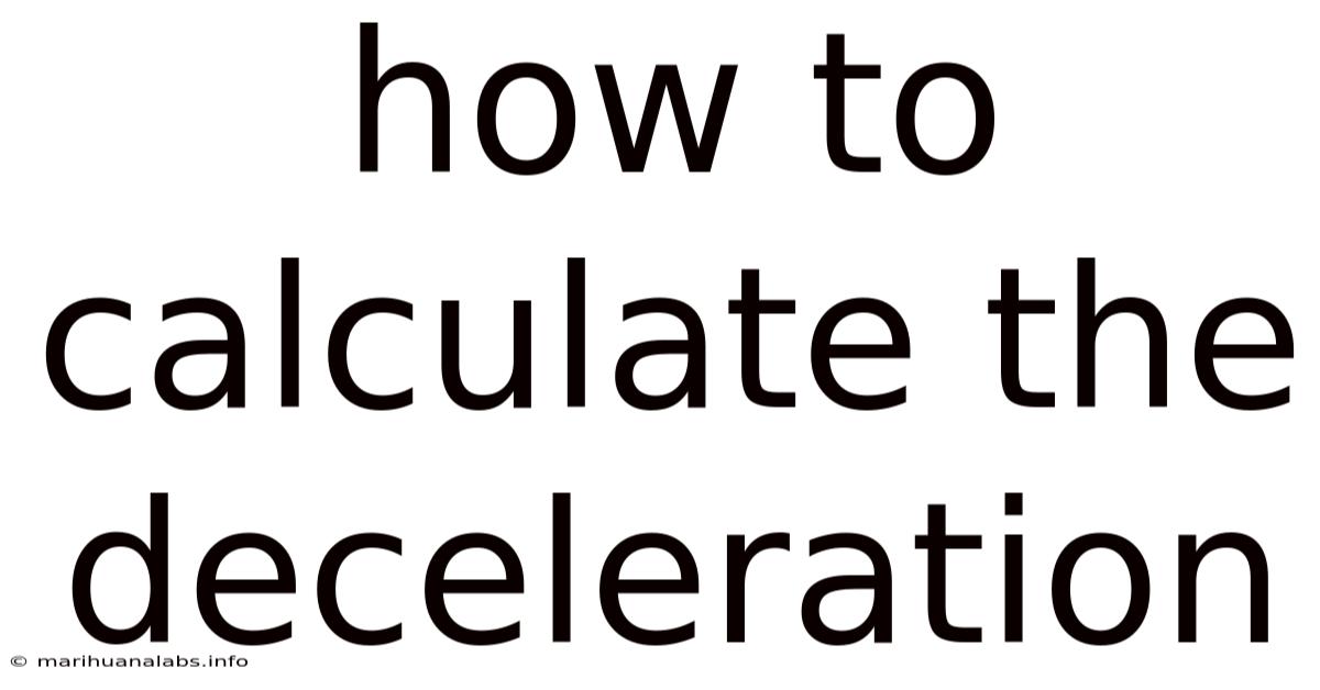 How To Calculate The Deceleration