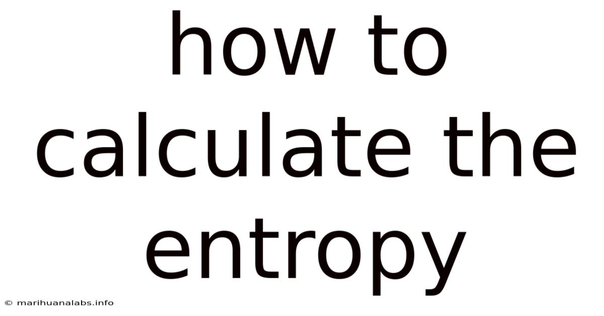 How To Calculate The Entropy