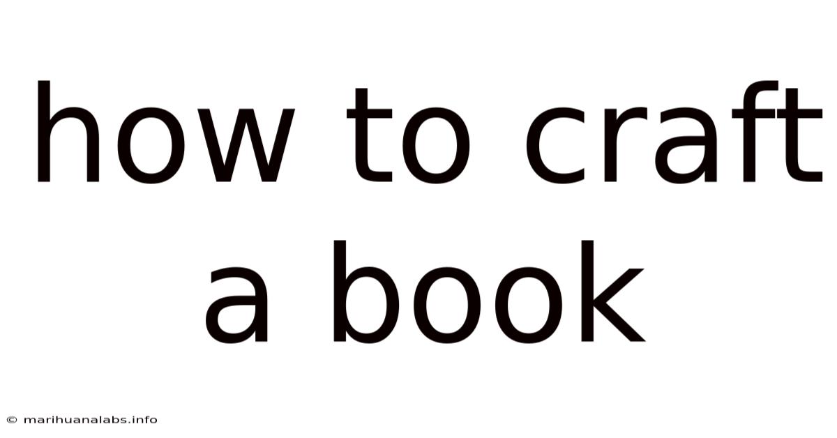 How To Craft A Book