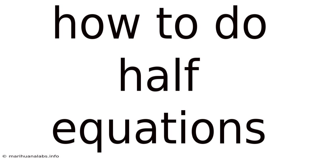 How To Do Half Equations