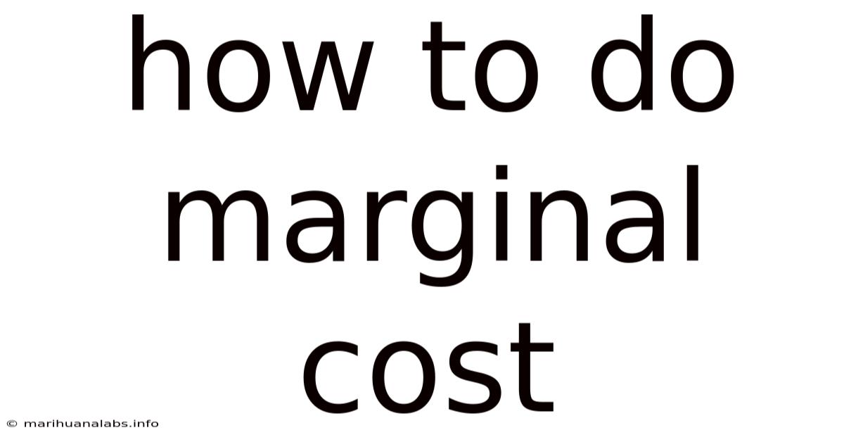 How To Do Marginal Cost