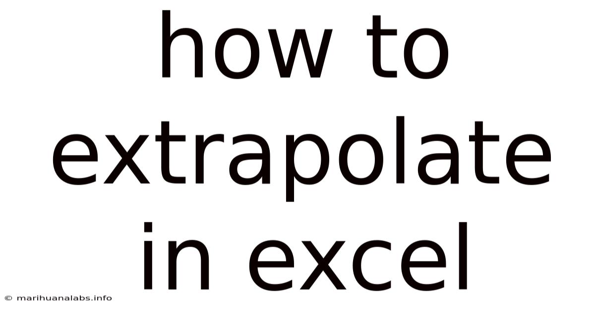 How To Extrapolate In Excel