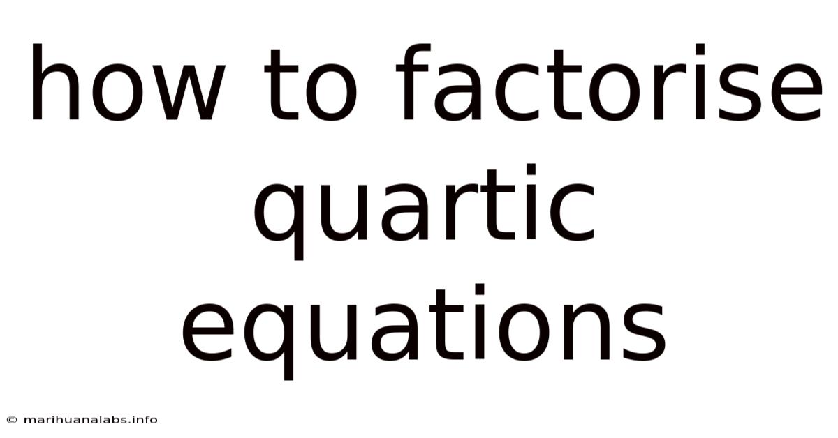 How To Factorise Quartic Equations