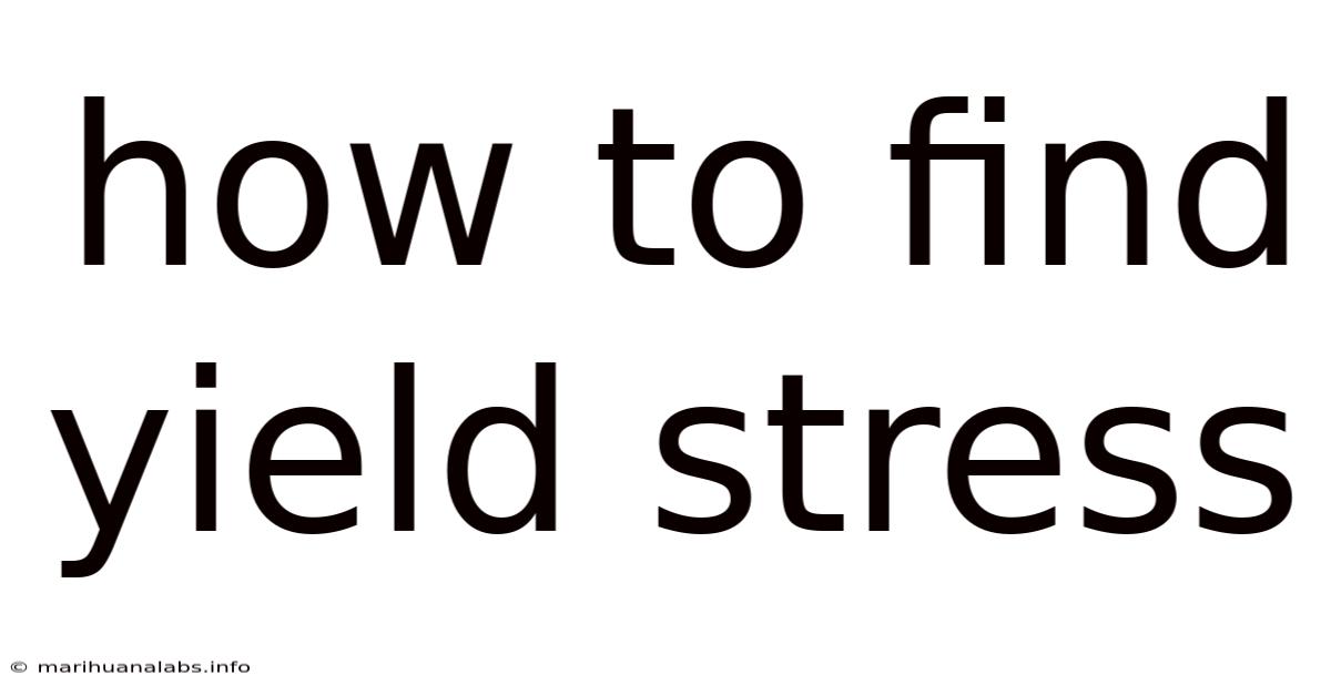 How To Find Yield Stress