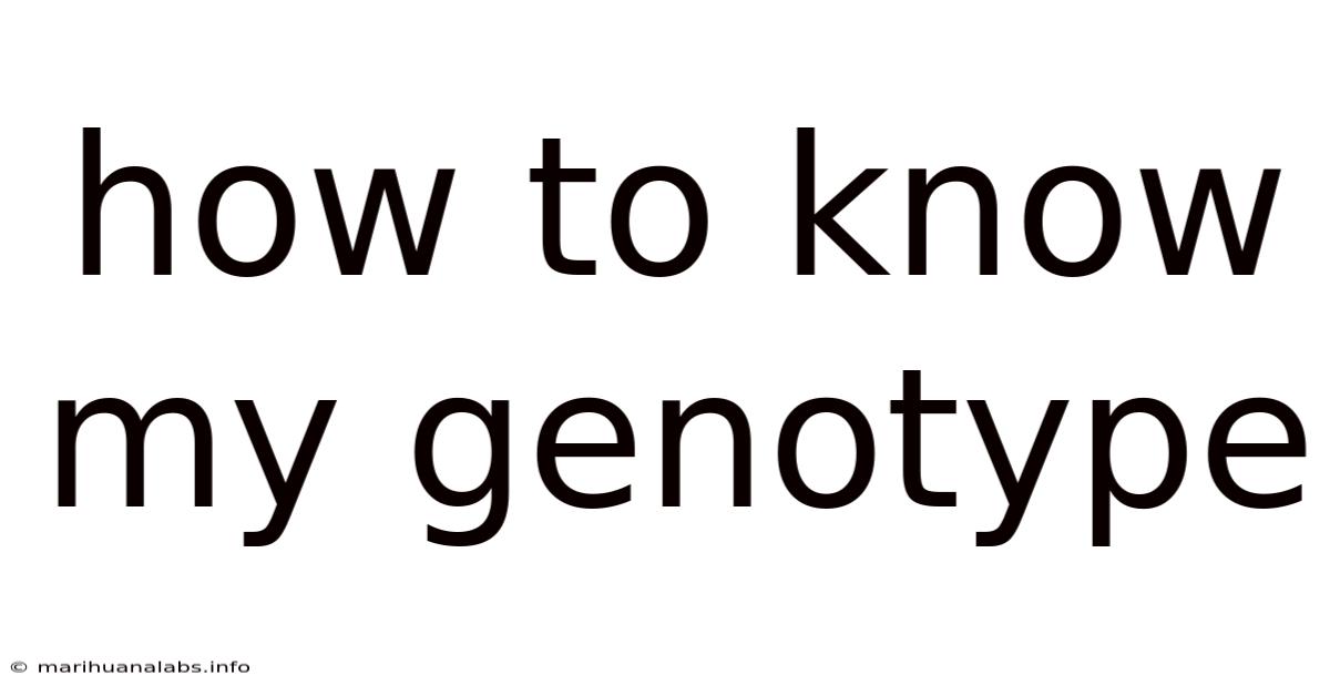 How To Know My Genotype