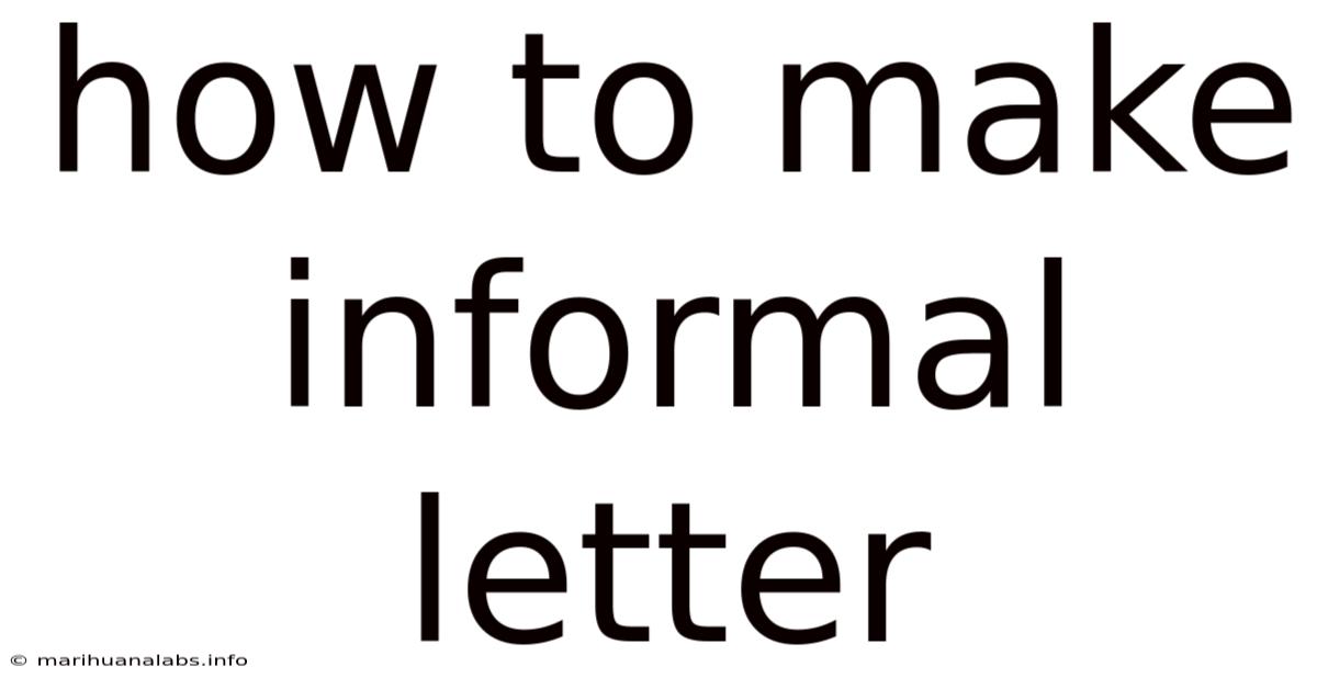 How To Make Informal Letter