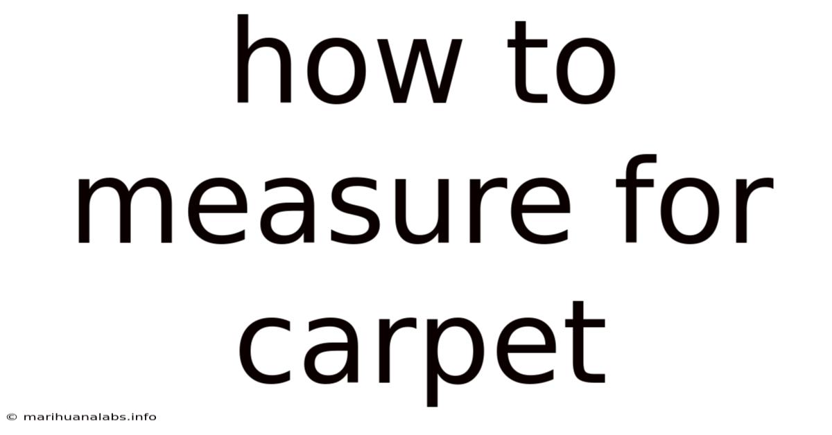 How To Measure For Carpet