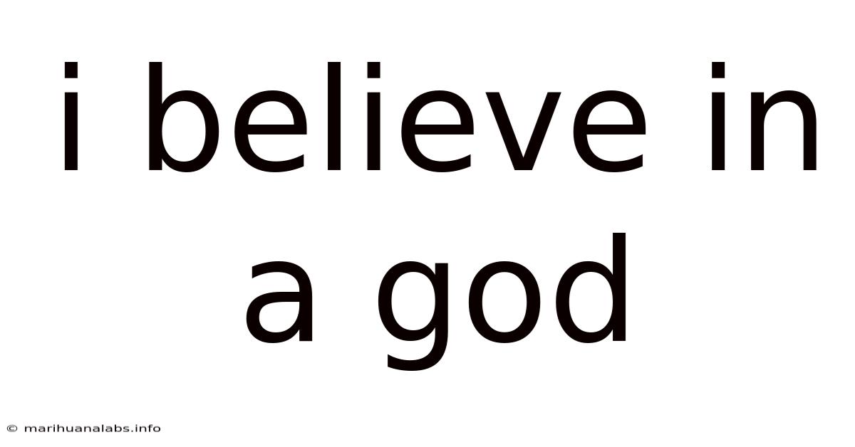 I Believe In A God